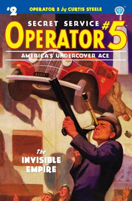 Operator 5 #2: The Invisible Empire - Davis, Frederick C, and Steele, Curtis