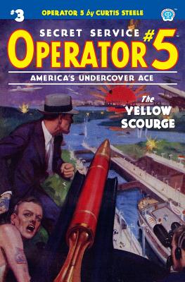 Operator 5 #3: The Yellow Scourge - Davis, Frederick C, and Steele, Curtis