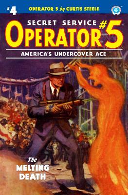 Operator 5 #4: The Melting Death - Davis, Frederck C, and Steele, Curtis