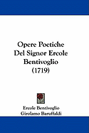 Opere Poetiche Del Signor Ercole Bentivoglio (1719)