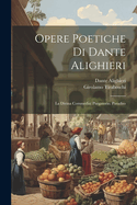 Opere Poetiche Di Dante Alighieri: La Divina Commedia: Purgatorio. Paradiso