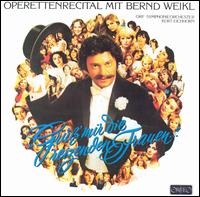 Operettenrecital Bernd Weikl - Bernd Weikl (vocals); ORF Vienna Radio Chorus (choir, chorus); ORF Vienna Radio Symphony Orchestra; Kurt Eichhorn (conductor)