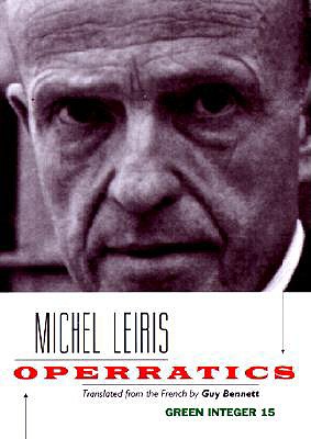 Operratics - Leiris, Michel, and Bennett, Guy (Translated by)