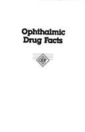 Ophthalmic Drug Facts, 1992 - Facts & Comparisons