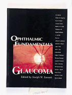 Ophthalmic Fundamentals: Glaucoma