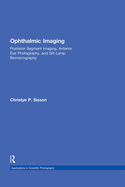 Ophthalmic Imaging: Posterior Segment Imaging, Anterior Eye Photography, and Slit Lamp Biomicrography