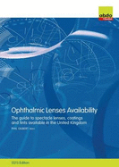 Ophthalmic Lenses Availability: The Guide to Spectacle Lenses, Coatings and Tints Available in the United Kingdom