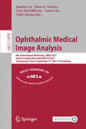 Ophthalmic Medical Image Analysis: 8th International Workshop, OMIA 2021, Held in Conjunction with MICCAI 2021, Strasbourg, France, September 27, 2021, Proceedings