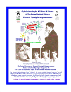 Ophthalmologist William H. Bates & The Bates Method History - Natural Eyesight Improvement: with 14 E-Books, Better Eyesight Magazine (Black & White Edition)