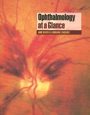 Ophthalmology at a Glance - Olver, Jane, and Cassidy, Lorraine
