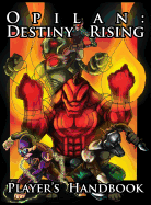 Opilan: Destiny Rising: Player's Handbook