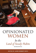 Opinionated Women in the Land of Steady Habits: Second Edition