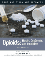 Opioids: Heroin, Oxycontin, and Painkillers