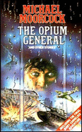 Opium General - Moorcock, Michael