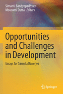 Opportunities and Challenges in Development: Essays for Sarmila Banerjee