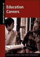 Opportunities in Education Careers - Eberts, Marjorie, and McGowan, Mary, and Eberts Marjorie