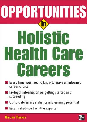 Opportunities in Holistic Health Care Careers - Tierney, Gillian