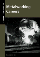 Opportunities in Metalworking Careers