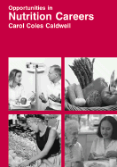 Opportunities in Nutrition Careers - Caldwell, Carol Coles