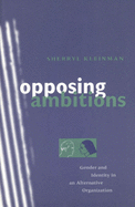 Opposing Ambitions: Gender and Identity in an Alternative Organization