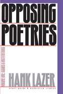 Opposing Poetries: Part One: Issues and Institutions Volume 1