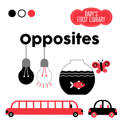 Opposites: Baby's First Library - 