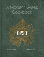 Opso: A Modern Greek Cookbook