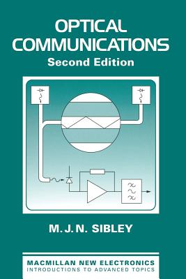 Optical Communications: Components and Systems - Sibley, M.J.N.