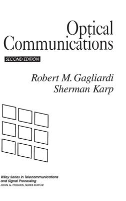 Optical Communications - Gagliardi, Robert M, and Karp, Sherman