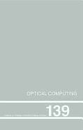 Optical Computing, Proceedings of the Int Conference, Heriot-Watt University, Edinburgh, Uk, August 22-25, 1994 - Wherrett, Brian S, and Chavel, P (Editor)