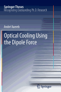 Optical Cooling Using the Dipole Force