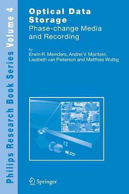 Optical Data Storage: Phase-change media and recording - Meinders, Erwin R., and Mijiritskii, Andrei V., and Pieterson, Liesbeth van