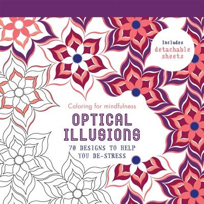Optical Illusions: 70 Designs to Help You De-Stress - Hamlyn