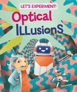 Optical Illusions: Let's Experiment!
