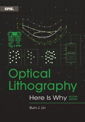 Optical Lithography: Here Is Why - Lin, Burn Jeng