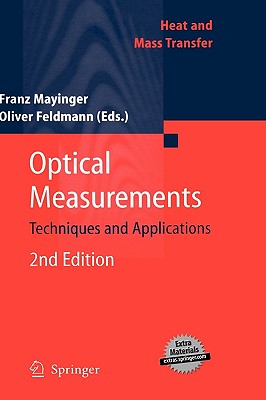 Optical Measurements: Techniques and Applications - Feldmann, Oliver (Editor), and Mayinger, F (Editor)