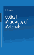Optical Microscopy of Materials - Haynes, Raymond