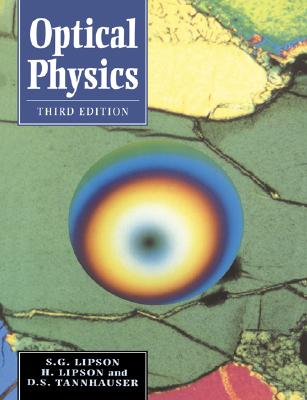 Optical Physics - Lipson, Stephen G, and Lipson, Henry, and Tannhauser, David Stefan