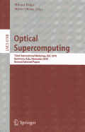 Optical Supercomputing: Third International Workshop, OSC 2010 Bertinoro, Italy, November 17-19, 2010 Revised Selected Papers
