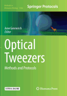 Optical Tweezers: Methods and Protocols