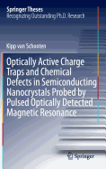 Optically Active Charge Traps and Chemical Defects in Semiconducting Nanocrystals Probed by Pulsed Optically Detected Magnetic Resonance
