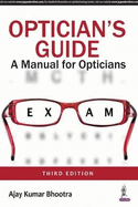 Optician's Guide: A Manual for Opticians
