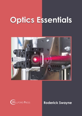 Optics Essentials - Swayne, Roderick (Editor)