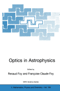 Optics in Astrophysics: Proceedings of the NATO Advanced Study Institute on Optics in Astrophysics, Cargese, France from 16 to 28 September 2002