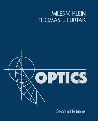 Optics - Klein, Miles V, and Furtak, Thomas E