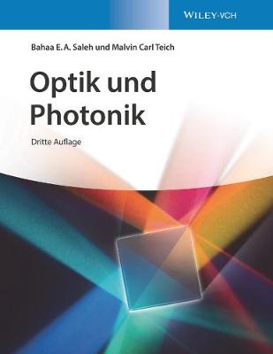 Optik und Photonik - Saleh, Bahaa E. A., and Teich, Malvin Carl, and Bar-Eli, Michael (Translated by)
