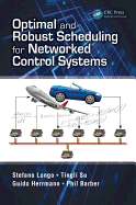 Optimal and Robust Scheduling for Networked Control Systems