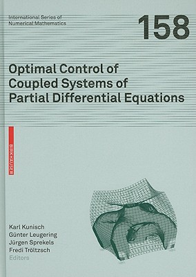 Optimal Control of Coupled Systems of Partial Differential Equations - Kunisch, Karl (Editor), and Leugering, Gnter (Editor), and Sprekels, Jrgen (Editor)