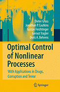 Optimal Control of Nonlinear Processes: With Applications in Drugs, Corruption, and Terror - Grass, Dieter, and Caulkins, Jonathan P, and Feichtinger, Gustav