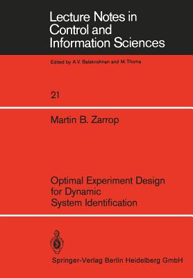 Optimal Experiment Design for Dynamic System Identification - Zarrop, M B